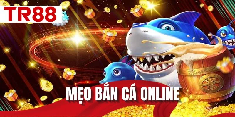 Mẹo bắn cá online